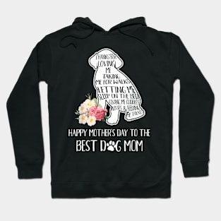 Thanks For Loving Me  Mother's Day To The Best Dog Mom Hoodie